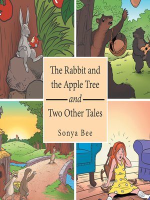 cover image of The Rabbit and the Apple Tree and Two Other Tales